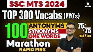 SSC MTS 2024  Top 300 Synonyms Antonyms One Word Substitution Marathon Class by Shanu Sir [upl. by Ermeena786]