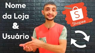 Como mudar nome de usuário e da loja na Shopee Seller [upl. by Sanders]