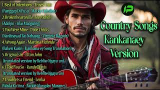 BEST OF IGOROT COUNTRY SONGS  KANKANAEY VERSION [upl. by Oicinoid]