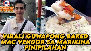 GUWAPONG BAKED MAC VENDOR SA MARIKINA PINIPILAHAN [upl. by Annaul]