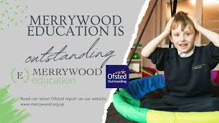 Merrywood Education is OUTSTANDING [upl. by Dupuy]