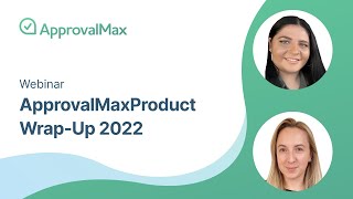 ApprovalMax Product WrapUp 2022 [upl. by Enehpets960]