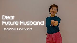 Dear Future Husband • Linedance • Music by Dear Future Husband  Meghan Trainor • 뮤즈의 라인일기 6 [upl. by Donn46]