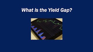 What is the Yield Gap [upl. by Aliel]