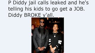 P Diddy jail calls leaked and hes telling his kids to go get a JOB Diddy BROKE yall [upl. by Rochette430]