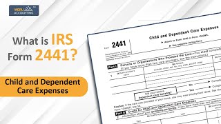 What is IRS Form 2441 Child and Dependent Care Expenses  Meru accounting [upl. by Dareen389]