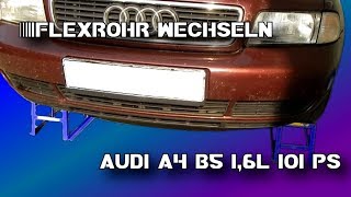 AUDI A4 B5 16 18 T FLEXROHR WECHSELN Deutsch [upl. by Anawit]