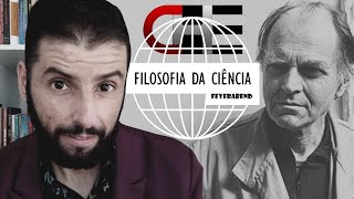 FEYERABEND FILOSOFIA DA CIÊNCIA  ANARQUISMO METODOLÓGICO  PROFESSOR RODRIGO PENSADOR [upl. by Lahcim]