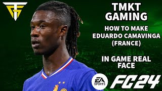 EA FC 24  How To Make Eduardo Camavinga France  In Game Real Face [upl. by Allx380]