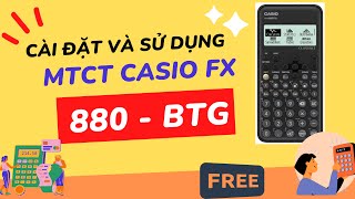 76 Hướng dẫn cài đặt và sử dụng Bản giả lập MTCT Casio FX 880 BTG  Toan Bui [upl. by Fraze]