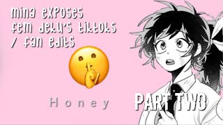 mina exposes fem dekus tiktoks  fan edits part two Last part [upl. by Lawrence901]