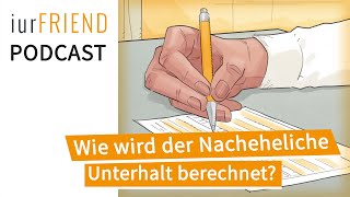 Unterhalt Wie wird der nacheheliche Unterhalt berechnet  Podcast [upl. by Akcirre]