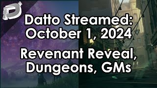 Datto Stream Revenant Reveal Dungeons Conq in a Day Deadlock  October 1 2024 [upl. by Ajiat687]