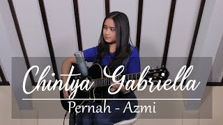 Pernah  Azmi Chintya Gabriella Cover [upl. by Anayet450]