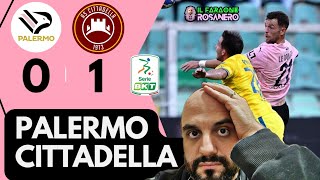 PALERMO  CITTADELLA 01 IMMERITTATA MA COSI NON ANDIAMO DA NESSUNA PARTE [upl. by Gerius]