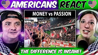 AMERICANS REACT Football Fans and Atmosphere USA vs Europe [upl. by Ennovahc]