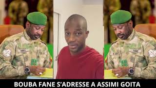 BOUBA FANE S’ADRESSE À ASSIMI GOITA [upl. by Adyeren333]