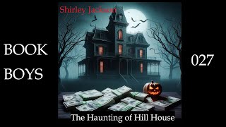 A Discussion of The Haunting of Hill House  Shirley Jackson  BOOK BOYS 027 [upl. by Sulokcin]