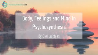 Body feelings and mind in Psychosynthesis [upl. by Pappas]