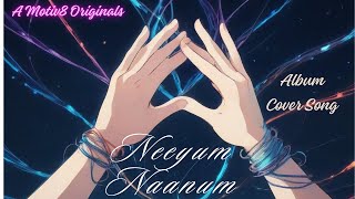 Neeyum Naanum  Album Cover Song  Motive8 Originals  albumsong music songs lovestory lovesong [upl. by Cohligan]