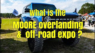 What is the MOORE Overland Expo 2024 [upl. by Airetahs]