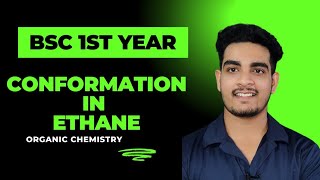 Conformation in ethane  Conformational Analysis of Alkanes  BSc [upl. by Maynard6]