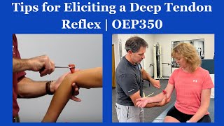 Tips for Eliciting a Deep Tendon Reflex  OEP350 [upl. by Lissi]