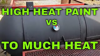 HIGH HEAT PAINT DESTROYED WITH TO MUCH HEAT BEST PAINT FOR BBQ BEST PAINT FOR SMOKER FAIL [upl. by Duahsar]