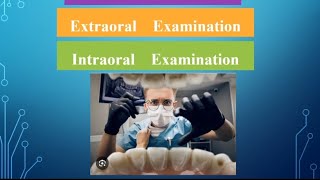 General Extraoral amp Intraoral Examination فحص خارج وداخل الفم اكلينيكيا [upl. by Debbi]