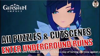 All Puzzles amp Cutscenes Enter the Underground Ruins  Foregone Conclusion  Genshin Impact [upl. by Luemas]