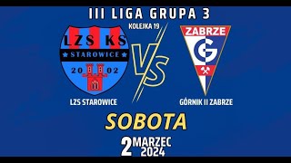 LZS STAROWICE DOLNE 1 1 GÓRNIK II ZABRZE III Liga Gr 3 KOLEJKA 19 20232024 SKRÓT [upl. by Olram]