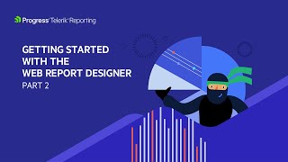 Getting Started with the Web Report Designer Part 2 [upl. by Nnaitsirk]