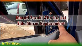 Maruti Suzuki Alto Lxi Side Mirror Replacement [upl. by Linnell985]