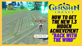 Genshin Impact 13  How to get the new hidden achievement quotBack with the windquot [upl. by Ajnat415]