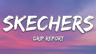 DripReport  Skechers Lyrics [upl. by Ailimat]