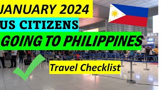 TRAVEL REQUIREMENTS FOR US CITIZENS GOING TO PHILIPPINES  JANUARY 2024 [upl. by Ritchie522]