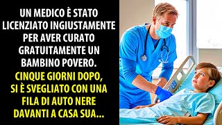 Medico Viene Licenziato Ingiustamente dopo Aver Curato Gratuitamente un Bambino Povero [upl. by Gautea281]