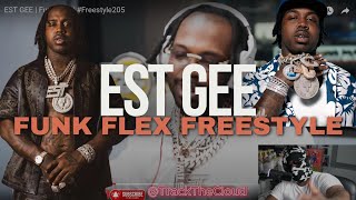 EST GEE  Funk Flex  Freestyle205 Reaction [upl. by Corvese557]