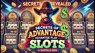 Secrets of Advantage Play Slots Revealed by Buffalo Bob [upl. by Hcra]