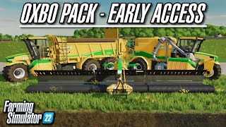 OXBO Pack  Early Access  Farming Simulator 22 [upl. by Ettenowtna642]