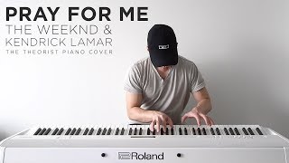 The Weeknd amp Kendrick Lamar  Pray For Me  The Theorist Piano Cover [upl. by Kosse]