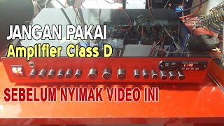 JANGAN PAKAI AMPLIFIER CLASS D sebelum [upl. by Lanevuj]