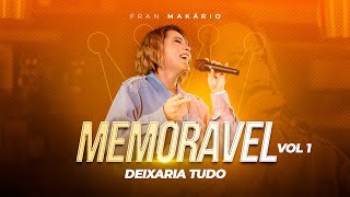 Fran Makario Deixaria tudo Dvd Memorável Vl1 cover [upl. by Accem]