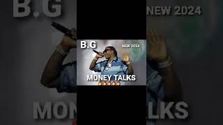 BG  MONEY TALKS🔥💨💨SNIPPET🔥💨NEW 2024FULL SONG ON CHANNEL [upl. by Kablesh334]