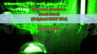 Barcode Brothers  Dooh Dooh Original Edit Mix HQ Audio by BombA [upl. by Israeli611]