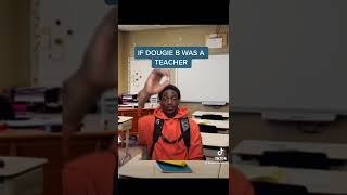 If Dougie B was a teacher [upl. by Nylle]