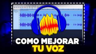 Guía para Mejorar Tu Voz al 100 usando Audacity  Best Settings [upl. by Coltin31]