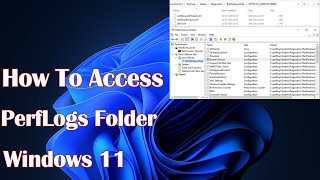 How To Access PerfLogs Folder in Windows 11 [upl. by Ahsinrev]