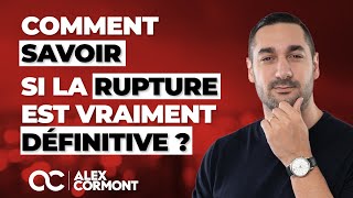 Estce que la rupture est définitive  Les astuces pour le savoir [upl. by Nire]