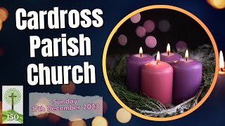 Cardross Parish Church 17th December 2023  3rd Sunday in Advent [upl. by High]